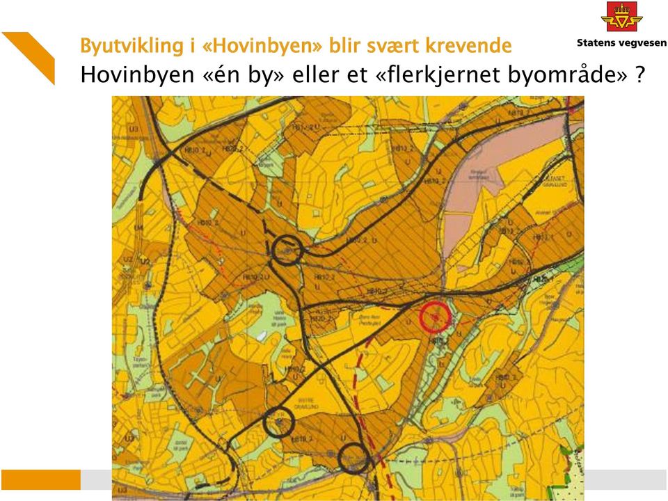 krevende Hovinbyen «én