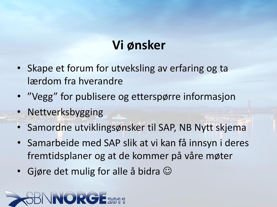 utviklingsønsker til SAP, NB Nytt skjema Samarbeide med SAP slik at vi kan få