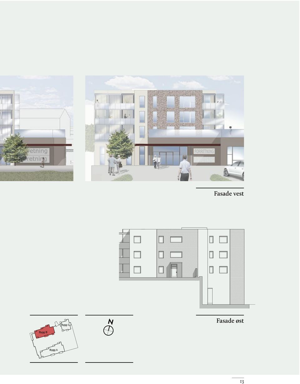 Tønseth Bolig Adresse: Riksvei, Ottestad GNR./ BNR.: SKILT SKILT Bygg A Fasade Øst +0,0 Fasade øst Maks gesims +,0,0 Takplan +,0.