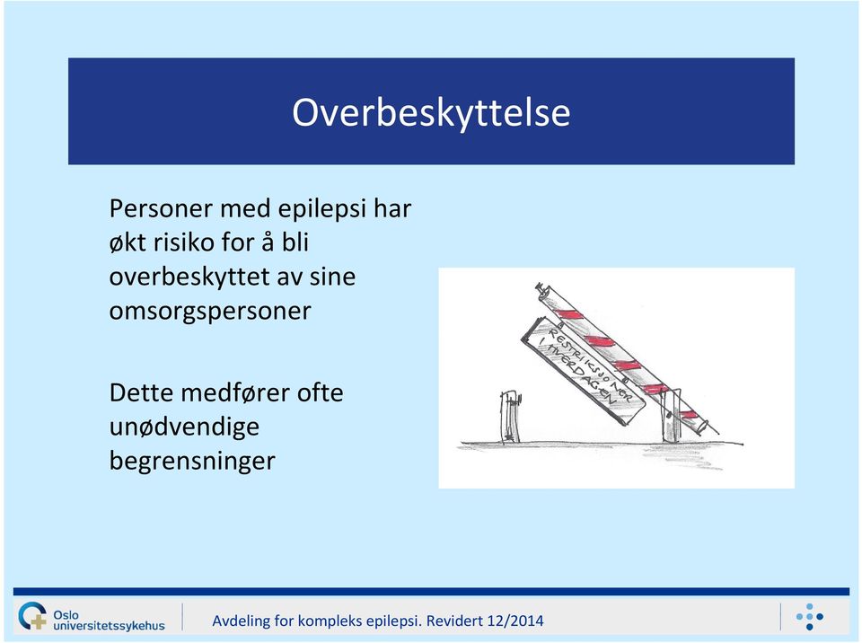 overbeskyttet av sine