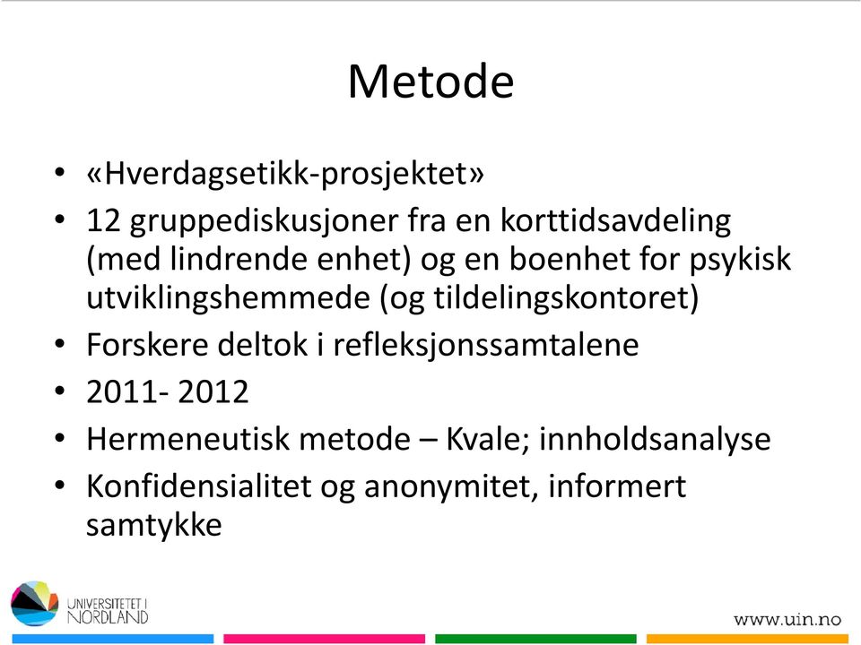 utviklingshemmede (og tildelingskontoret) Forskere deltok i