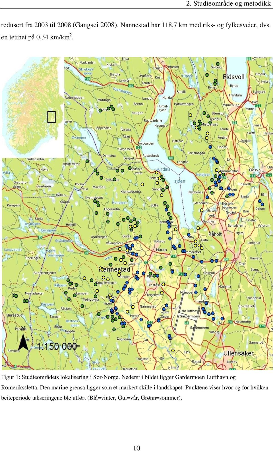 Figur 1: Studieområdets lokalisering i Sør-Norge.