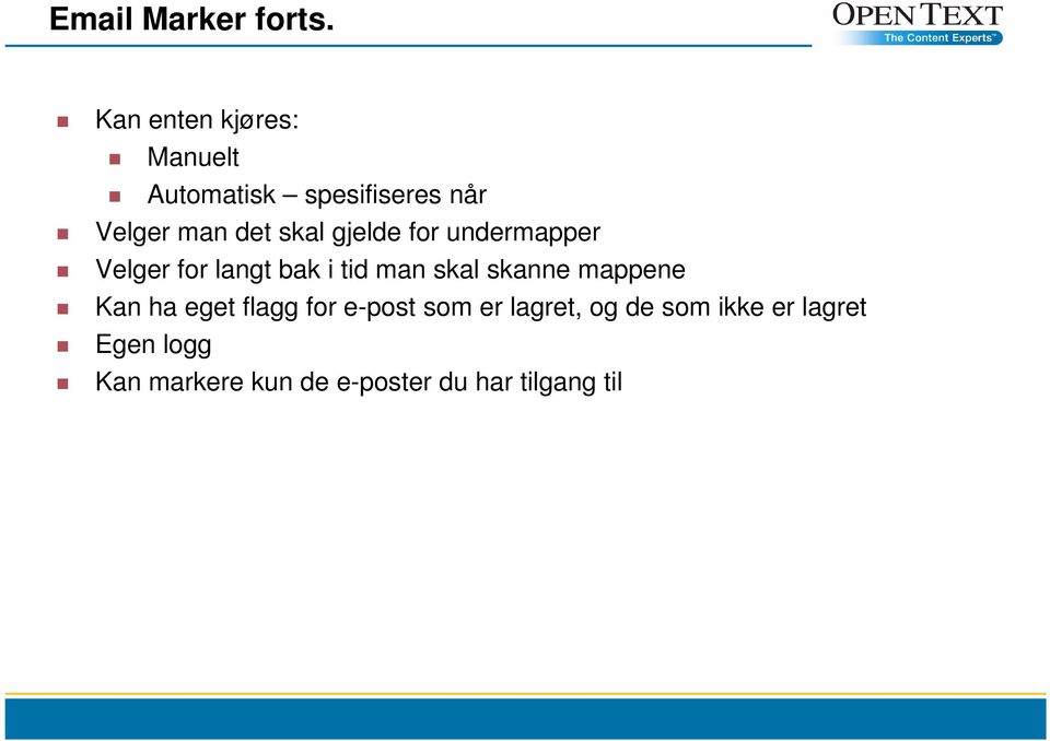 gjelde for undermapper Velger for langt bak i tid man skal skanne mappene