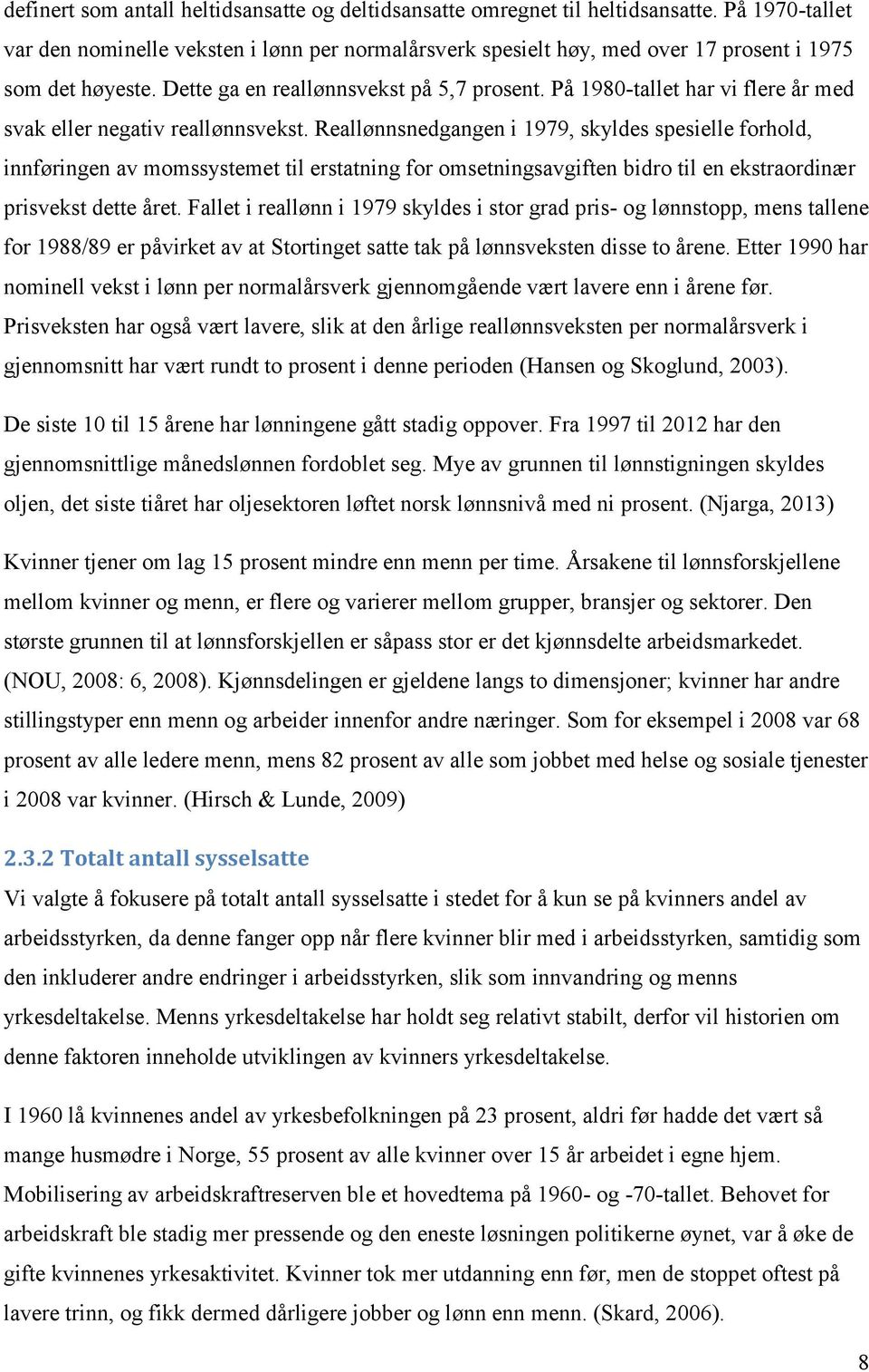 På 1980-tallet har vi flere år med svak eller negativ reallønnsvekst.