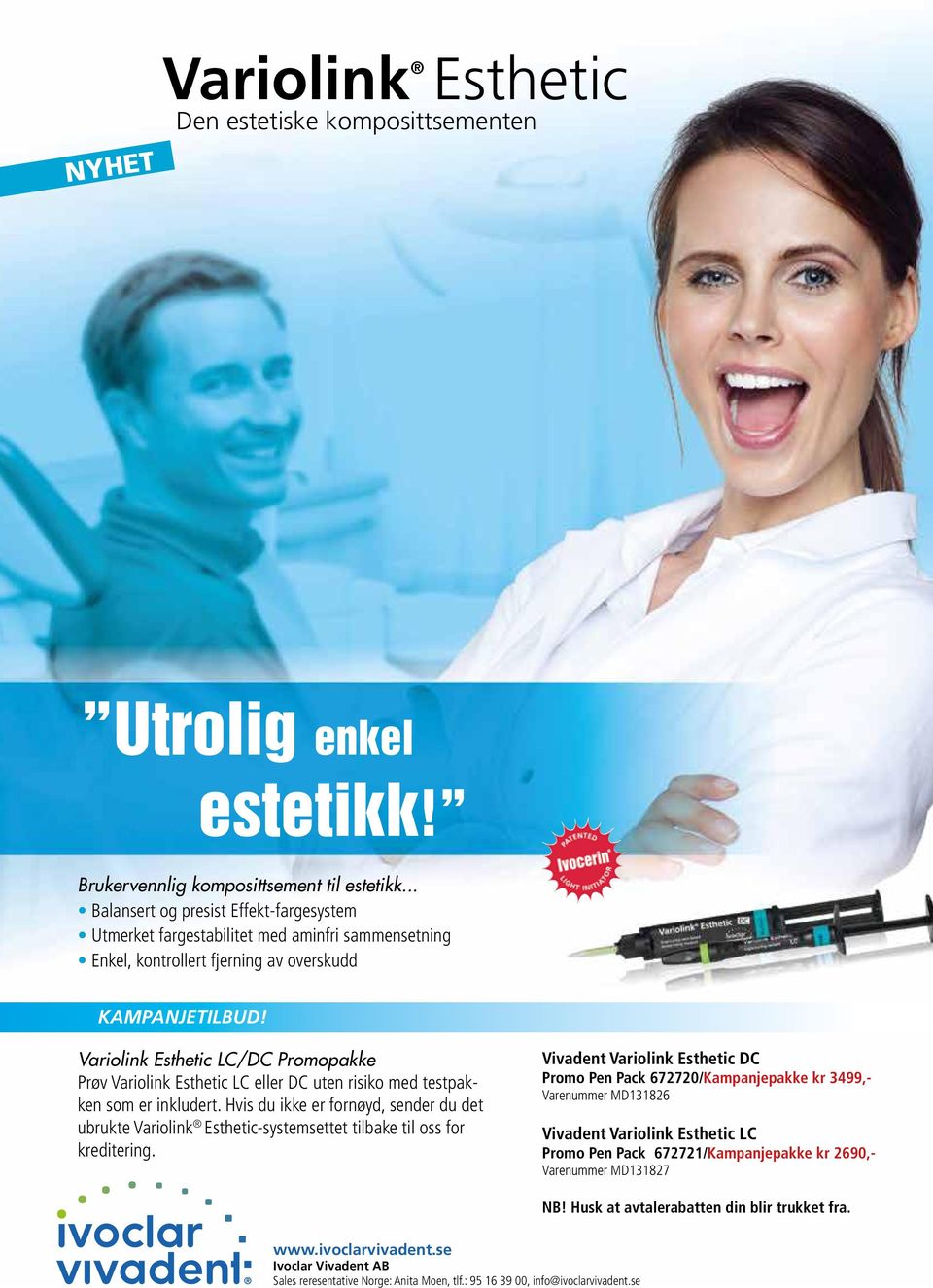 Variolink Esthetic LC/DC Promopakke Prøv Variolink Esthetic LC eller DC uten risiko med testpakken som er inkludert.