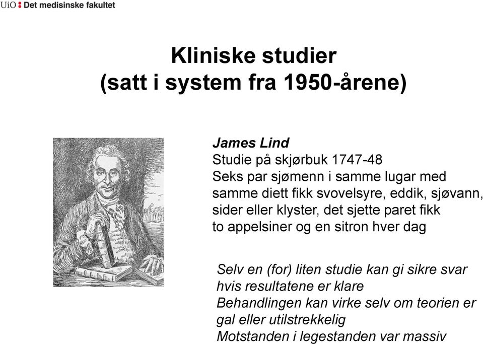 to appelsiner og en sitron hver dag Selv en (for) liten studie kan gi sikre svar hvis resultatene er