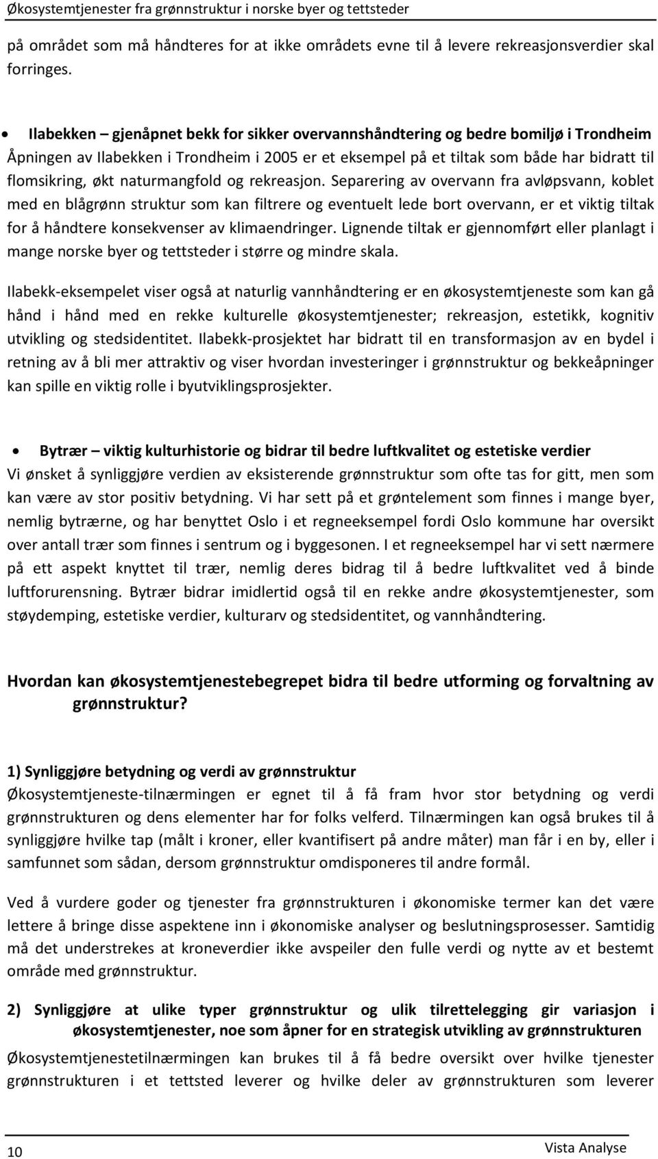 naturmangfold og rekreasjon.