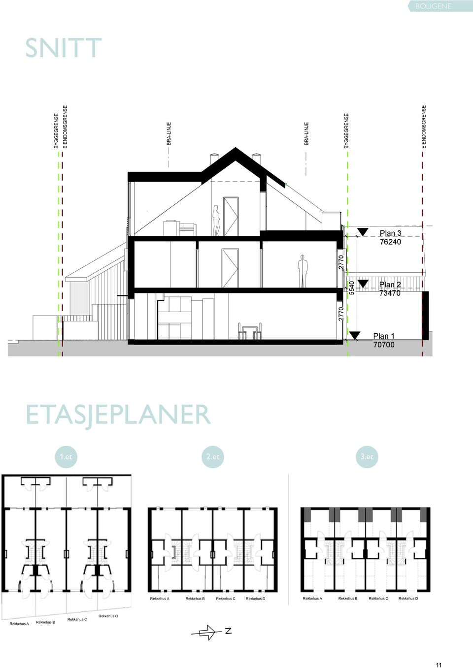 et Plan 3 76240 Plan 2 73470 2770 JM o Bærumsv ARCAS SAGVEIE 23 C 0459 OSLO TLF: 22 71 70 70 E-post: arcasa@ Marida Snitt AA Rekkehus A Rekkehus B Rekkehus C Rekkehus D Rekkehus A Rekkehus B Rekkehus