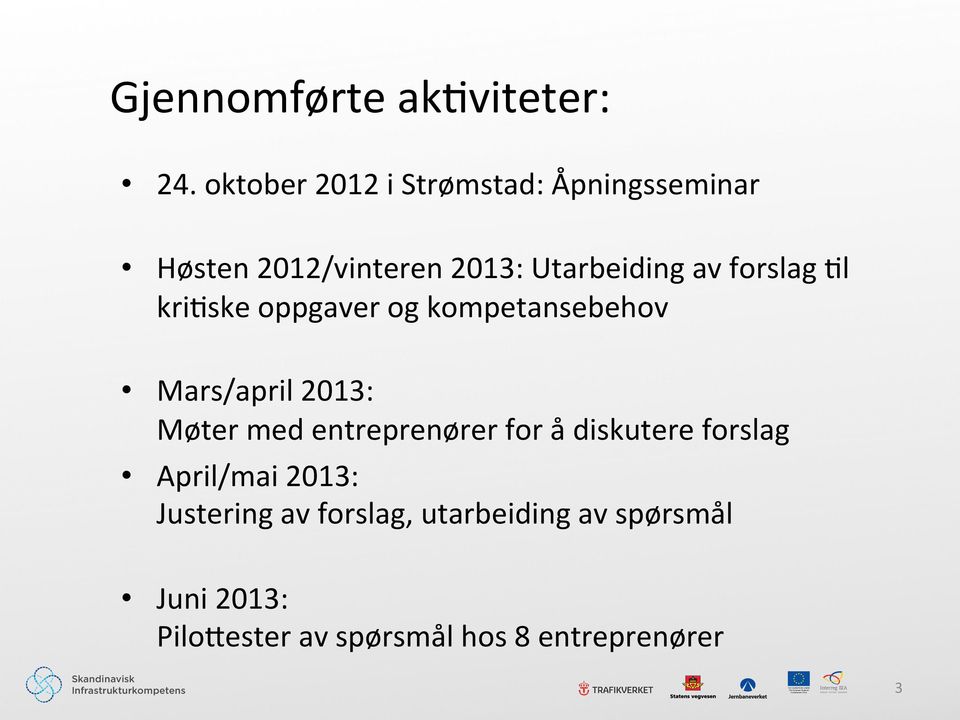 forslag Gl krigske oppgaver og kompetansebehov Mars/april 2013: Møter med