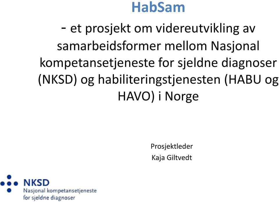 kompetansetjeneste for sjeldne diagnoser (NKSD)