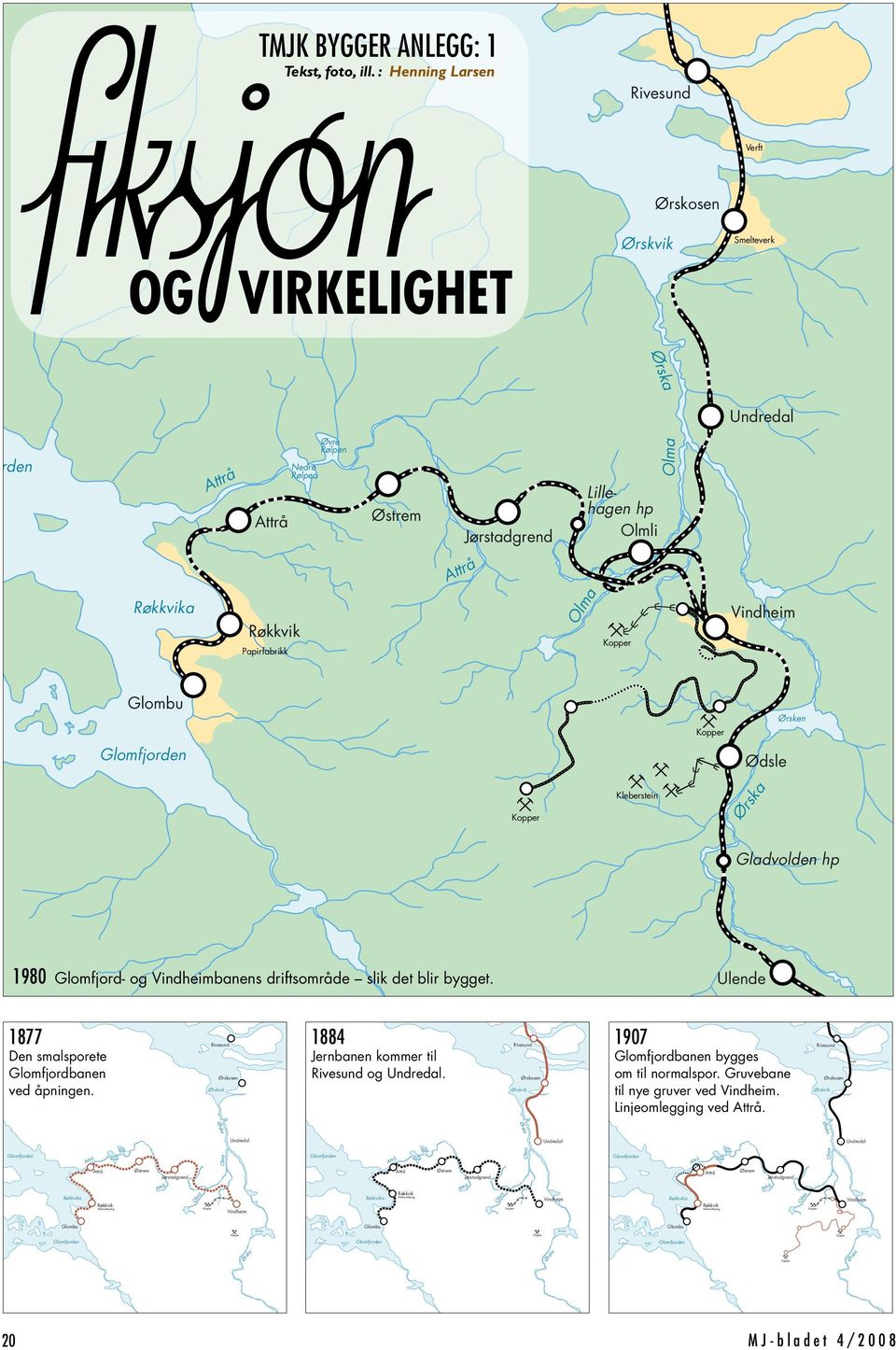 Glomfjord- og banens driftsområde slik det blir bygget.