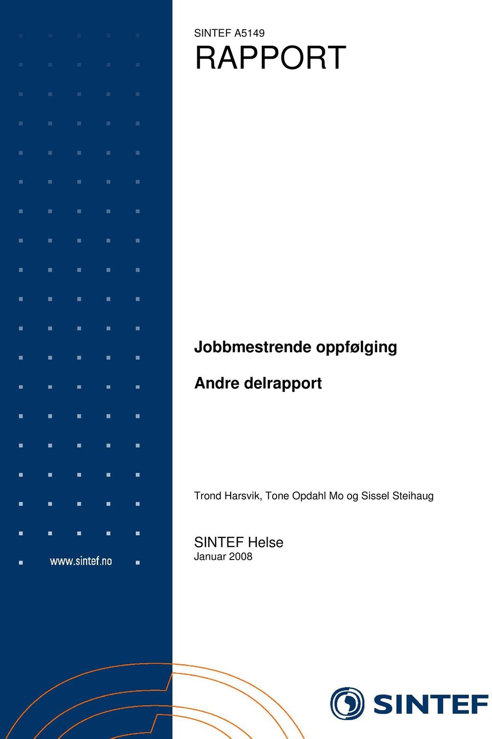 delrapport Trond Harsvik, Tone