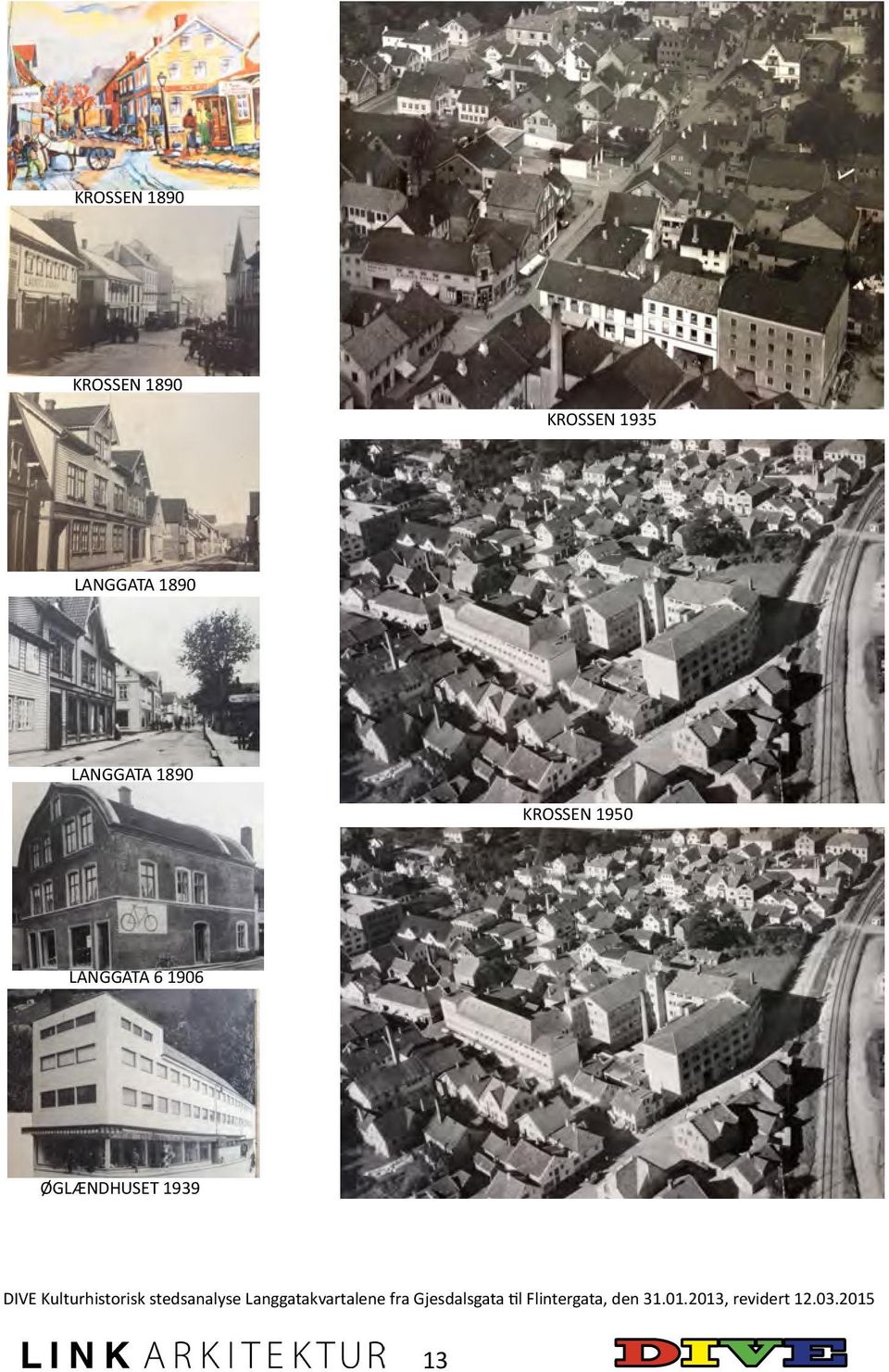 1939 Kulturhistorisk stedsanalyse Langgatakvartalene fra