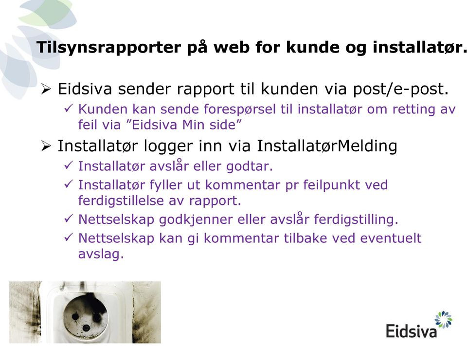 InstallatørMelding Installatør avslår eller godtar.