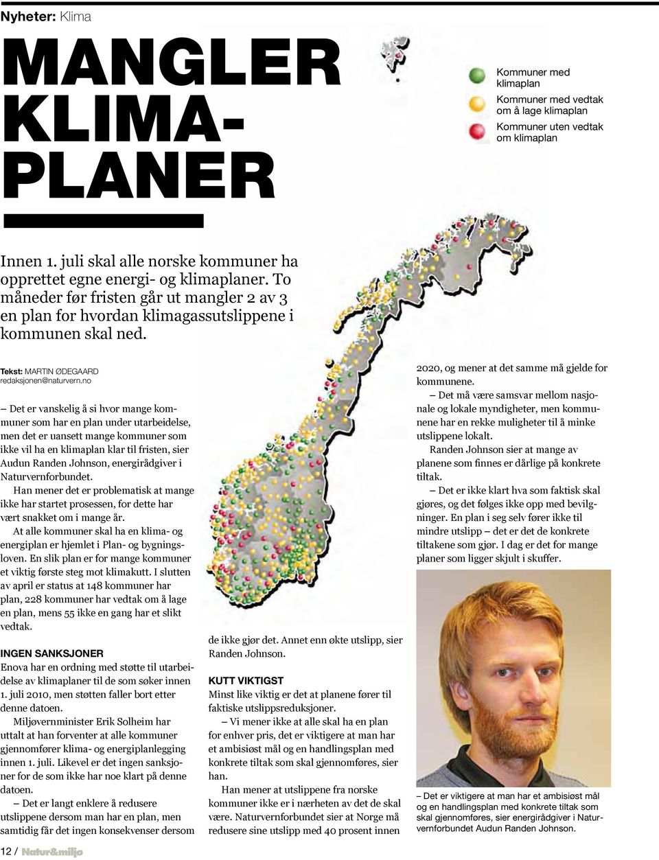 Tekst: Martin Ødegaard redaksjonen@naturvern.