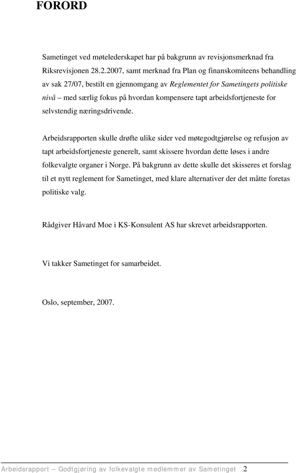 arbeidsfortjeneste for selvstendig næringsdrivende.