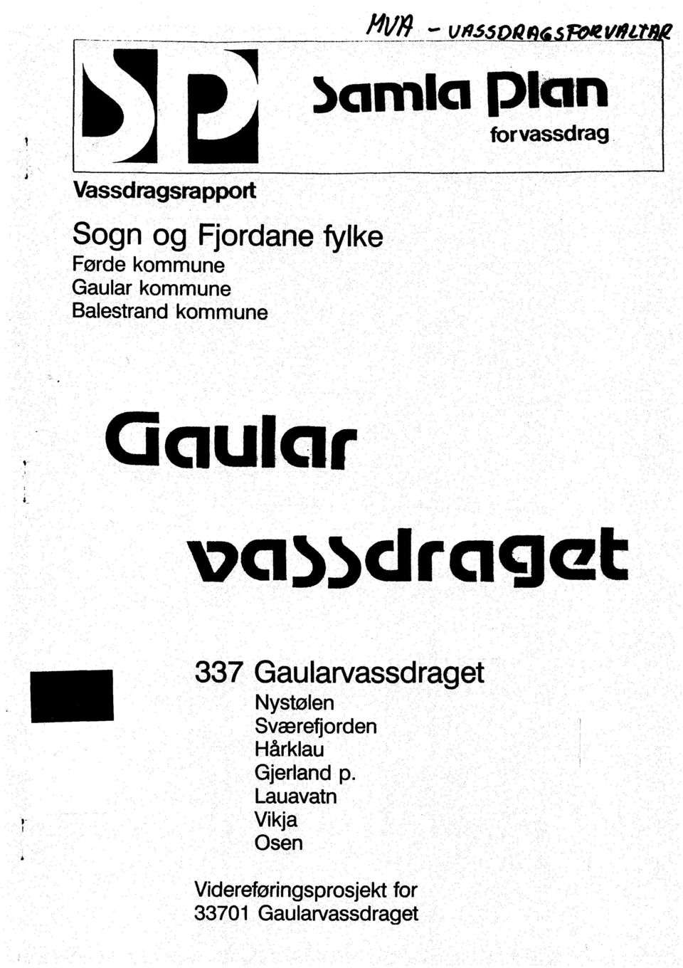 Gaular va»dra 337 Gaularvassdraget Nystølen Sværefjorden Hårklau