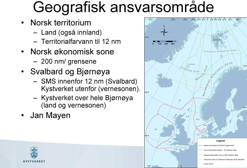 Svalbard og Bjørnøya SMS innenfor 12 nm (Svalbard) Kystverket