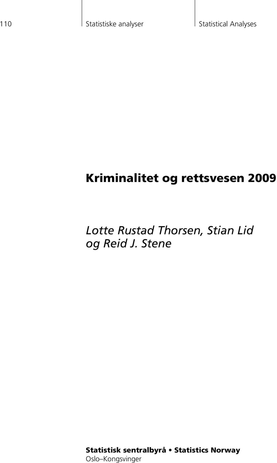 Thorsen, Stian Lid og Reid J.