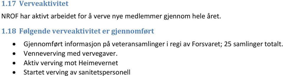 18 Følgende verveaktivitet er gjennomført Gjennomført informasjon på