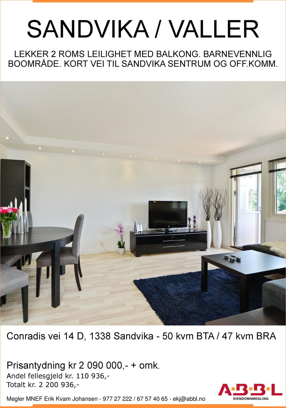 Conradis vei 14 D, 1338 Sandvika - 50 kvm BTA / 47 kvm BRA Prisantydning kr 2 090