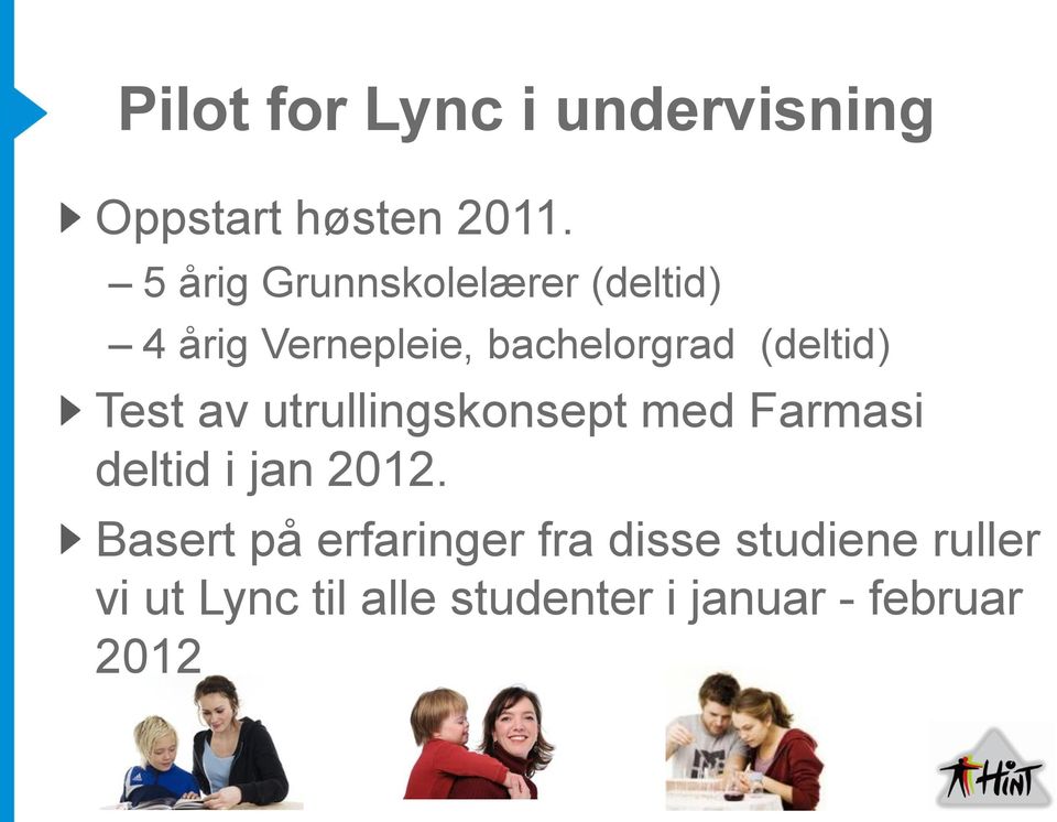 (deltid) Test av utrullingskonsept med Farmasi deltid i jan 2012.