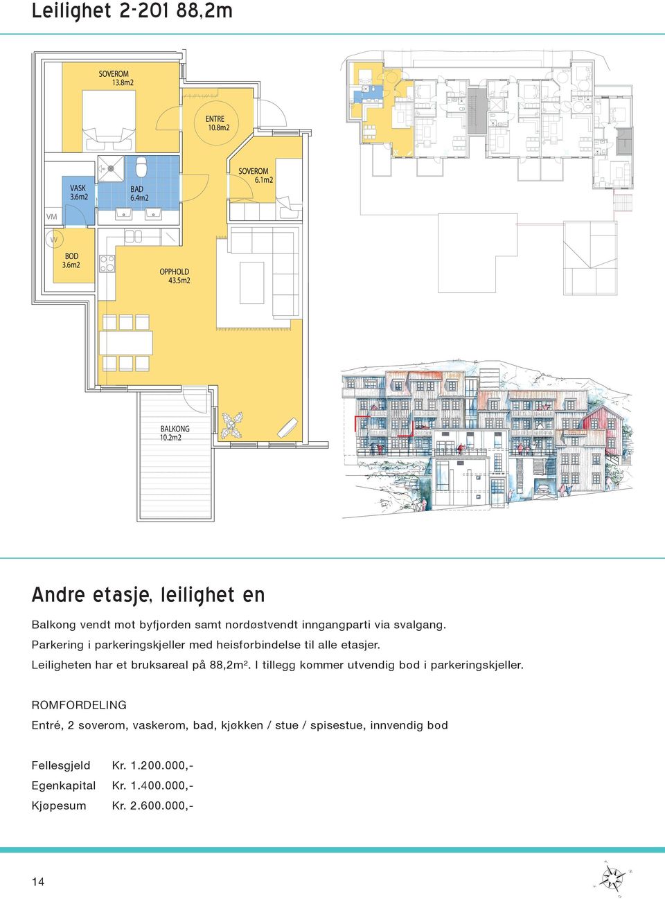 Parkering i parkeringskjeller med heisforbindelse til alle etasjer. Leiligheten har et bruksareal på 88,2m².