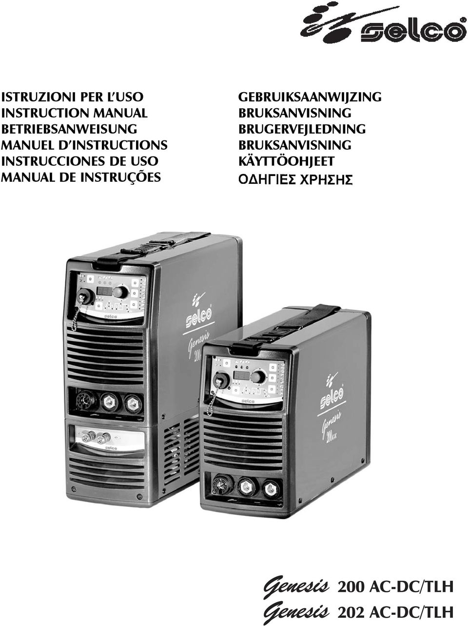 INSTRUÇÕES GEBRUIKSAANWIJZING BRUKSANVISNING