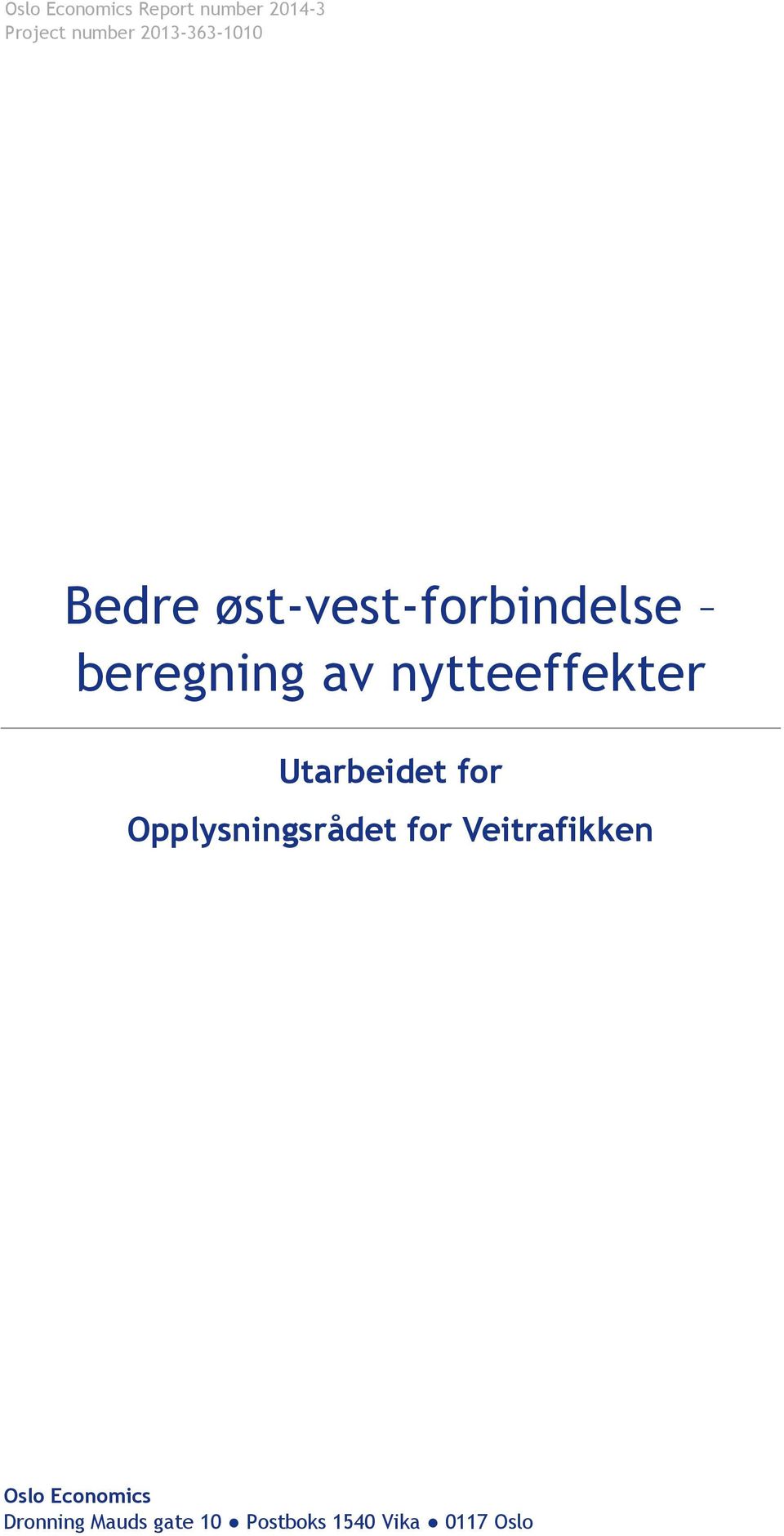 nytteeffekter Utarbeidet for Opplysningsrådet for