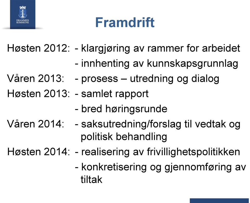 rapport - bred høringsrunde Våren 2014: - saksutredning/forslag til vedtak og politisk
