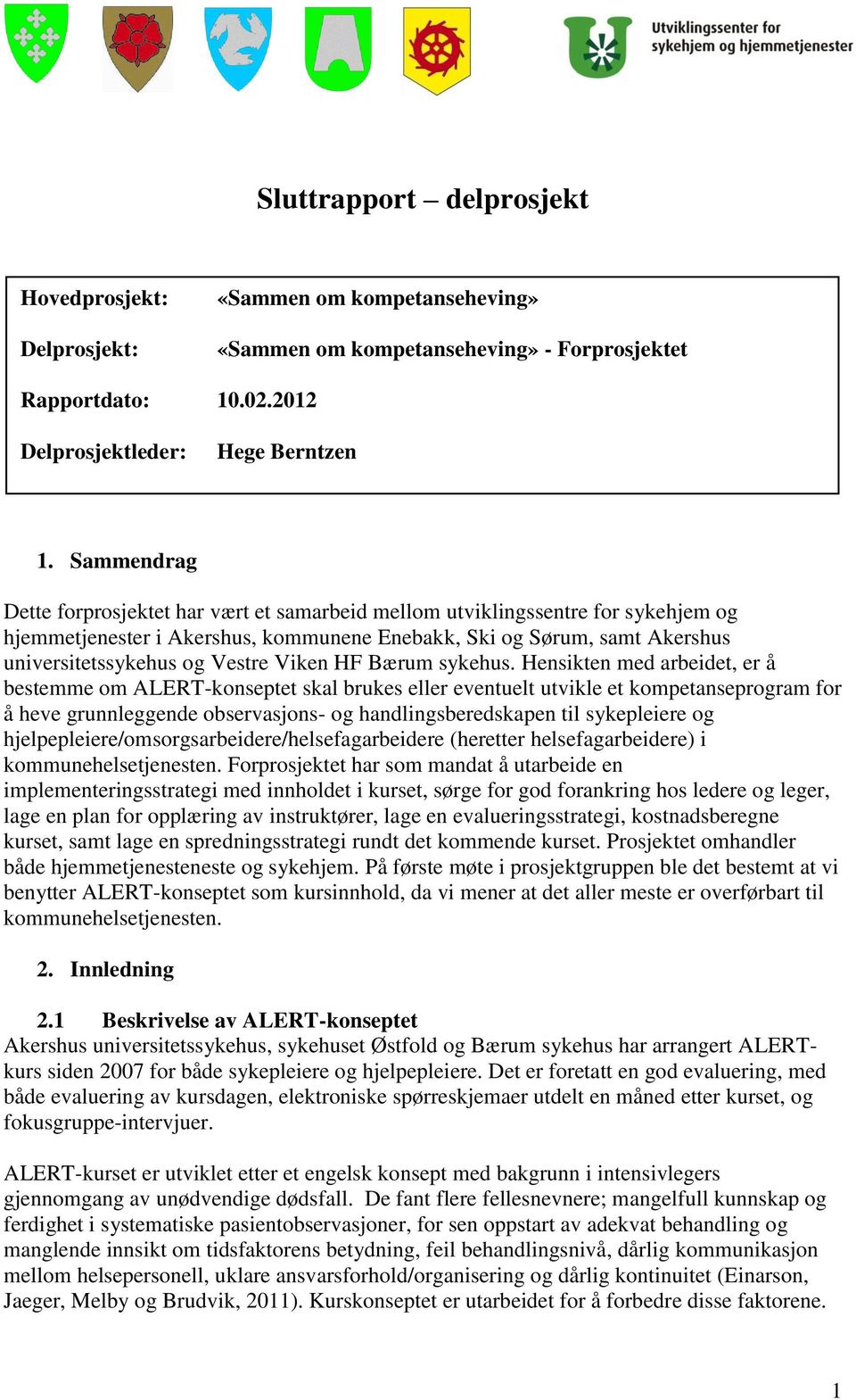 Viken HF Bærum sykehus.