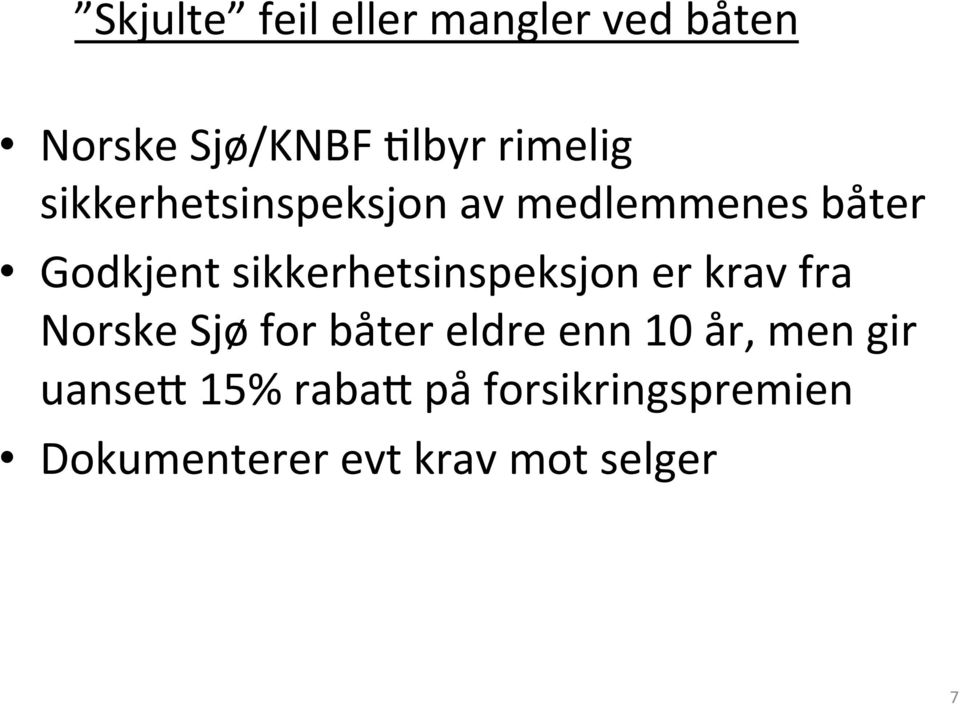 sikkerhetsinspeksjon er krav fra Norske Sjø for båter eldre enn 10