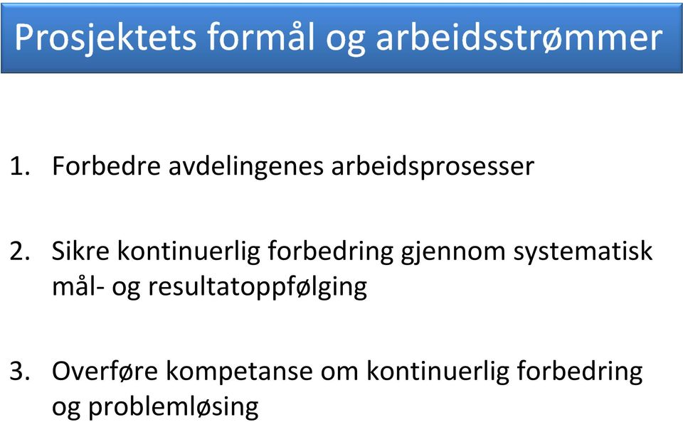 systematisk mål-og resultatoppfølging 3.