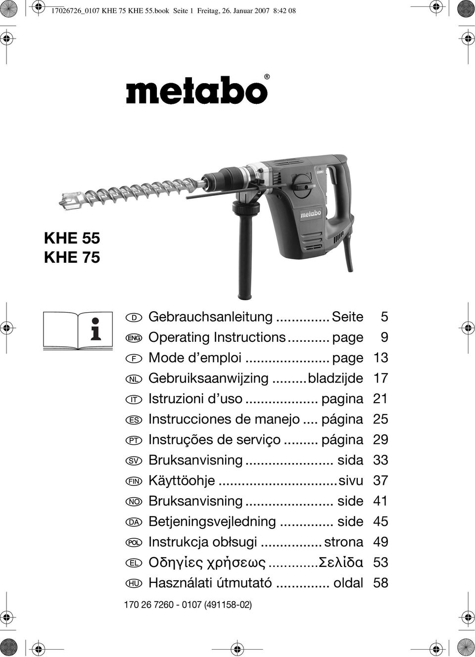 .. pagina Instrucciones de manejo... página Instruções de serviço... página Bruksanvisning... sida Käyttöohje...sivu Bruksanvisning.