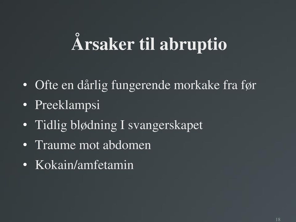 Preeklampsi Tidlig blødning I