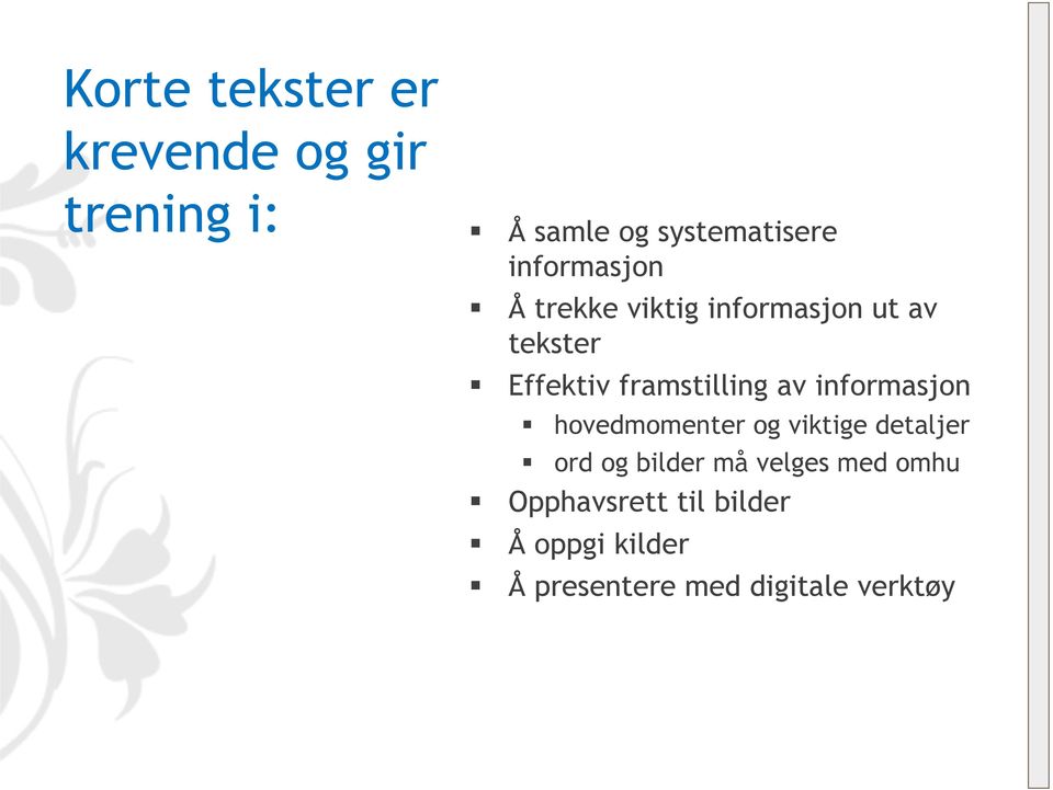 framstilling av informasjon hovedmomenter og viktige detaljer ord og