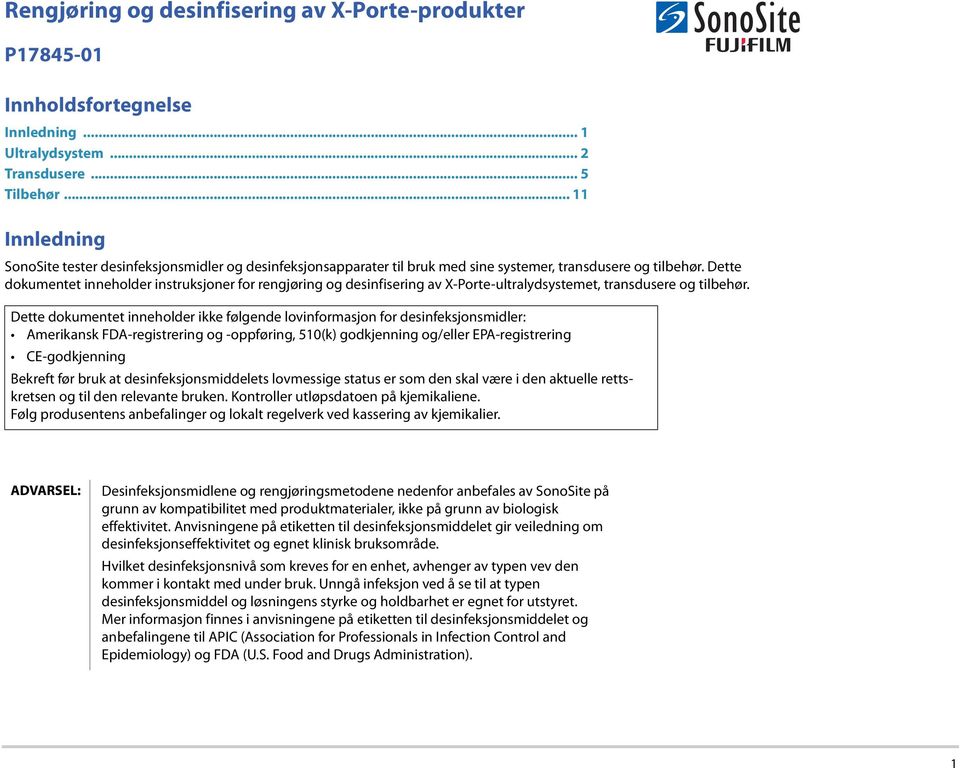 Dette dokumentet inneholder instruksjoner for rengjøring og desinfisering av X-Porte-ultralydsystemet, transdusere og tilbehør.