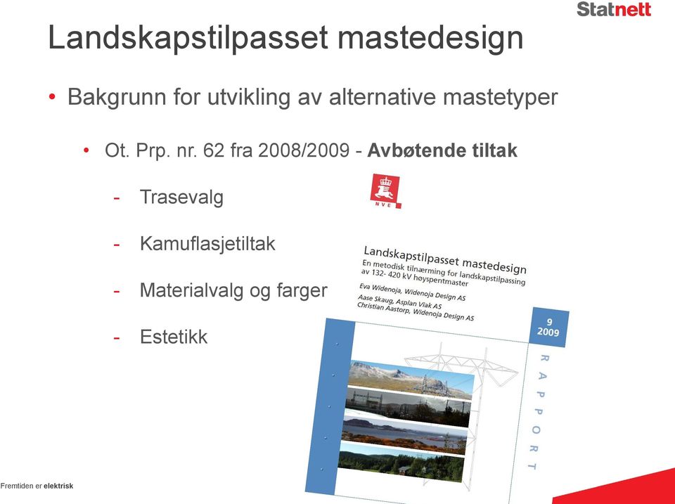 62 fra 2008/2009 - Avbøtende tiltak - Trasevalg