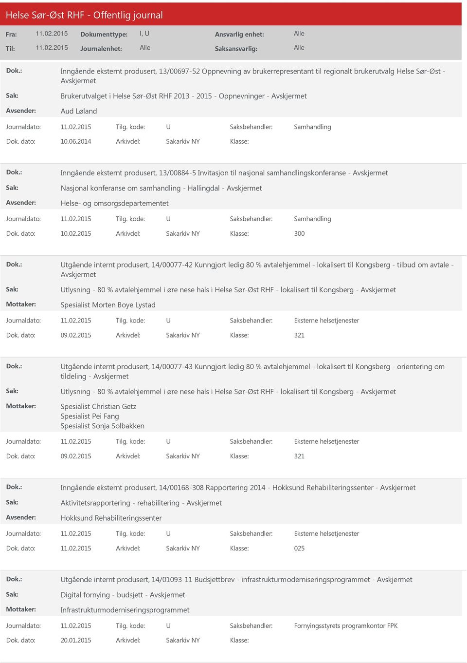 2014 Inngående eksternt produsert, 13/00884-5 Invitasjon til nasjonal samhandlingskonferanse - Nasjonal konferanse om samhandling - Hallingdal - Helse- og omsorgsdepartementet 10.02.