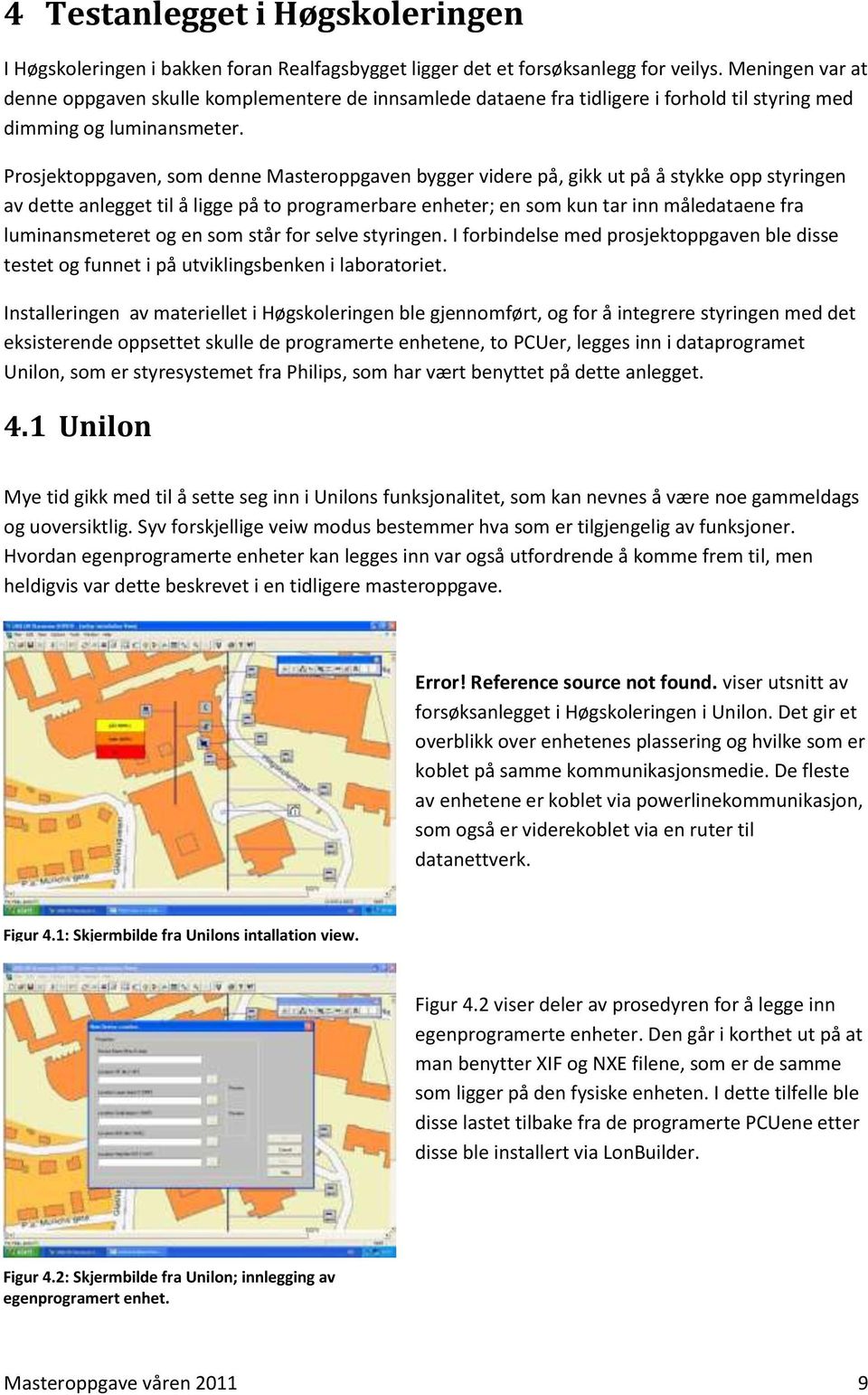 Prosjektoppgaven, som denne Masteroppgaven bygger videre på, gikk ut på å stykke opp styringen av dette anlegget til å ligge på to programerbare enheter; en som kun tar inn måledataene fra