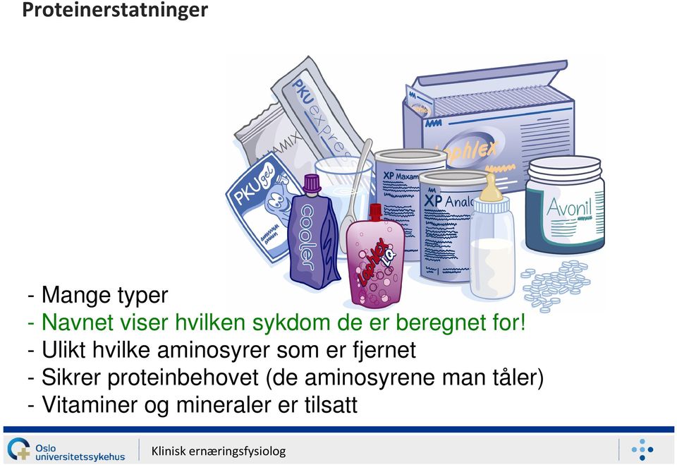 - Ulikt hvilke aminosyrer som er fjernet - Sikrer