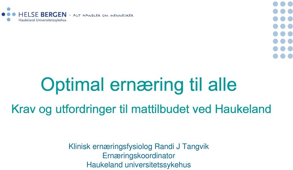 Klinisk ernæringsfysiolog Randi J Tangvik