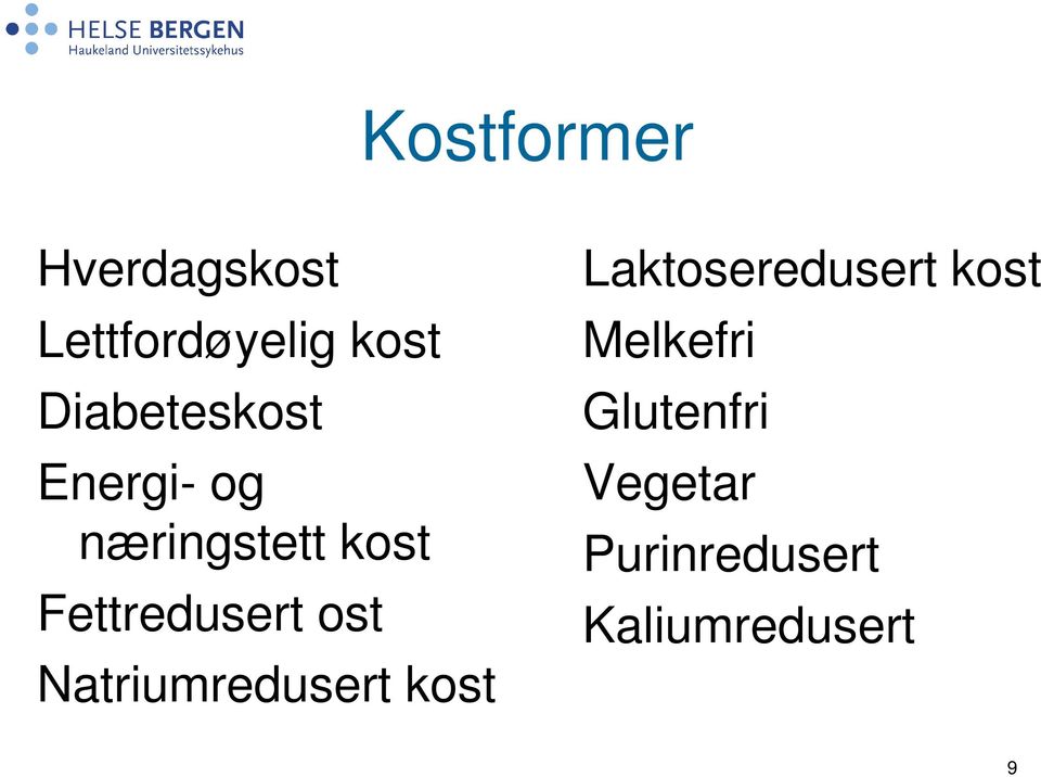 Fettredusert ost Natriumredusert kost