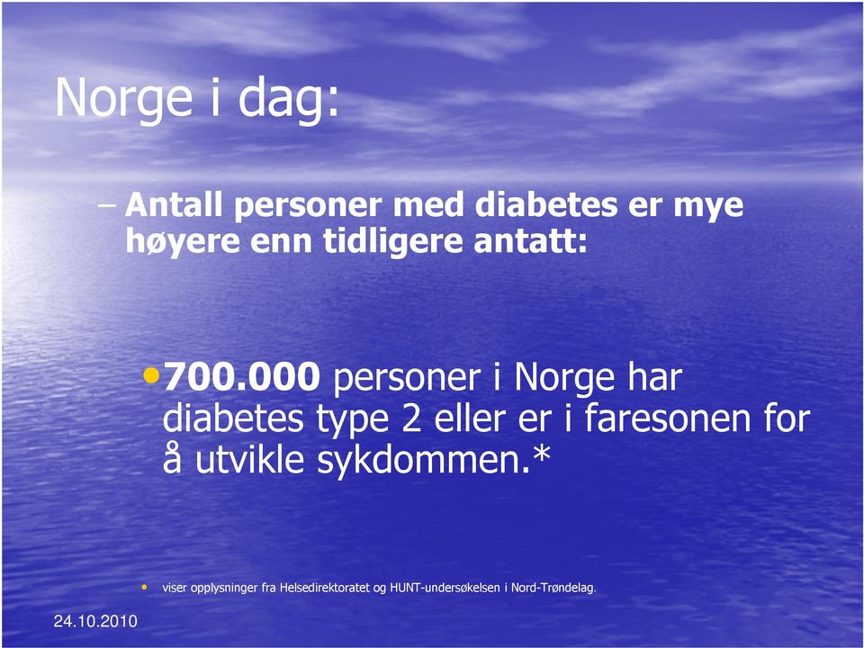 000 personer i Norge har diabetes type 2 eller er i faresonen