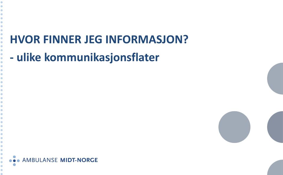 INFORMASJON?