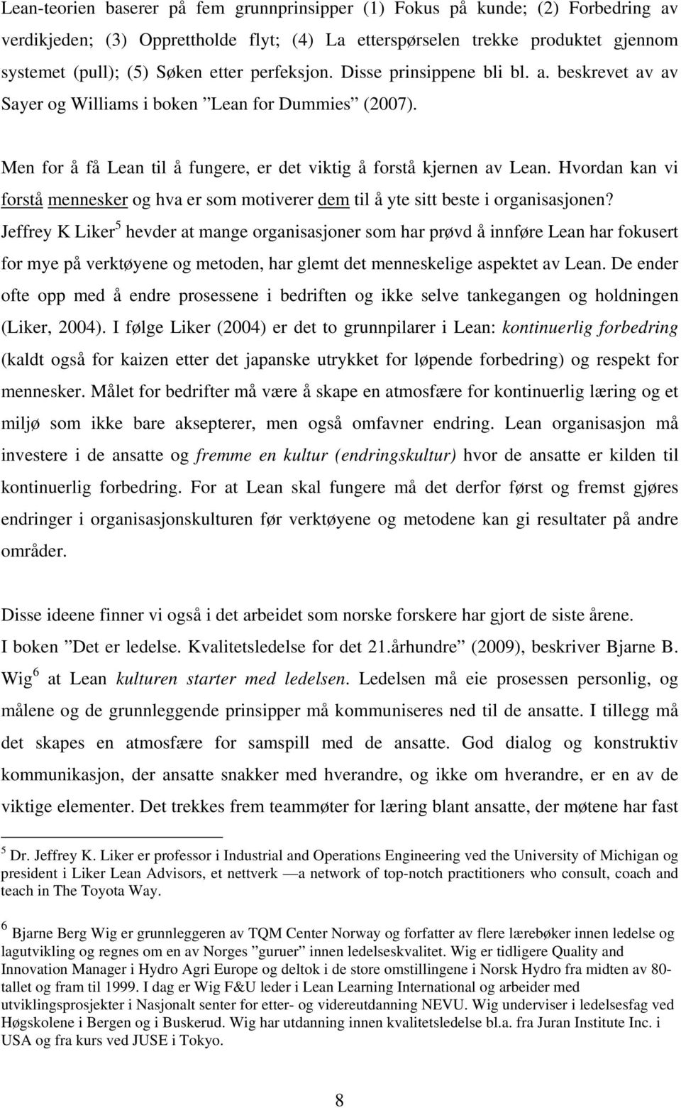 Hvordan kan vi forstå mennesker og hva er som motiverer dem til å yte sitt beste i organisasjonen?