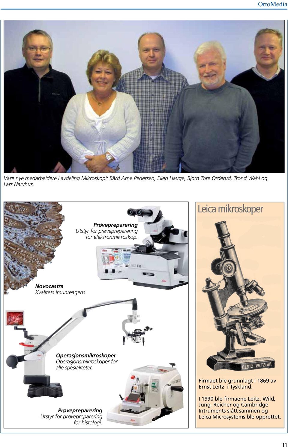 Leica mikroskoper Novocastra Kvalitets imunreagens Operasjonsmikroskoper Operasjonsmikroskoper for alle spesialiteter.