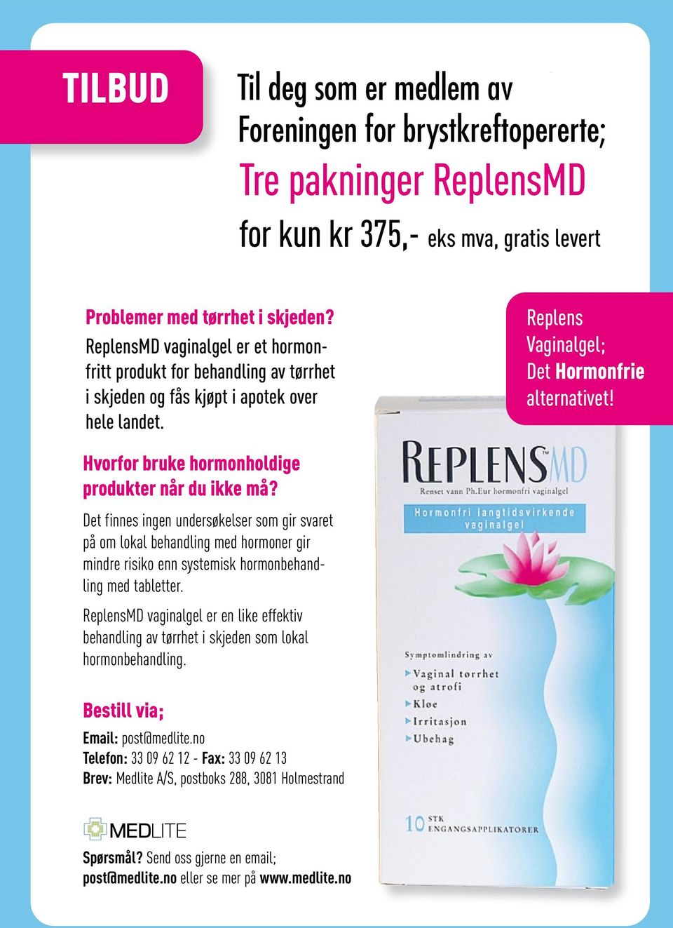 Hvorfor bruke hormonholdige produkter når du ikke må? Det finnes ingen undersøkelser som gir svaret på om lokal behandling med hormoner gir mindre risiko enn systemisk hormonbehandling med tabletter.