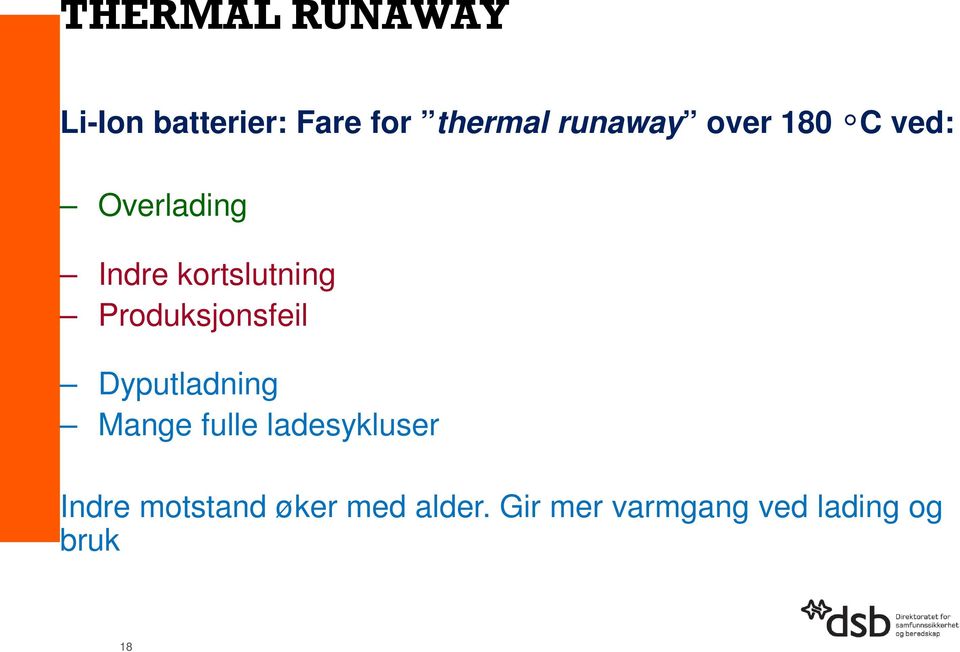 Produksjonsfeil Dyputladning Mange fulle ladesykluser