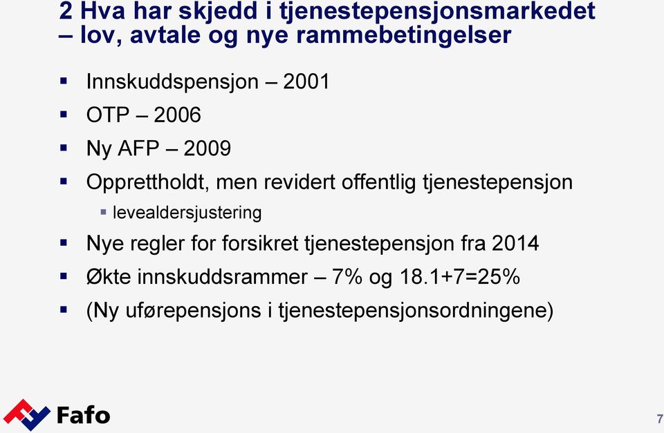 tjenestepensjon levealdersjustering Nye regler for forsikret tjenestepensjon fra